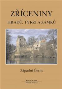 Zříceniny hradů, tvrzí a zámků