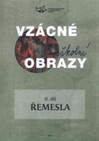 Vzácné školní obrazy II. díl - Řemesla