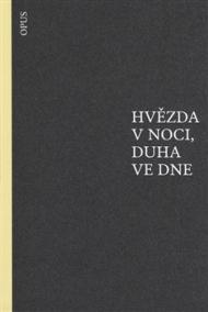 Hvězda v noci, duha ve dne