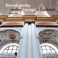 Slavné stavby rodiny Luragů v Čechách