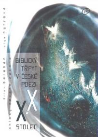 Biblický třpyt v české poezii XX. století