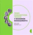 Česká humanistická tradice v moderním managementu