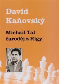 Michail Tal - čaroděj z Rigy