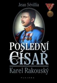 Poslední císař Karel Rakouský