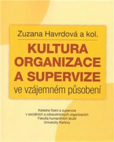 Kultura organizace a supervize ve vzájemném působení