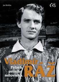 Vladimír Ráž – Příběh prvního milovníka