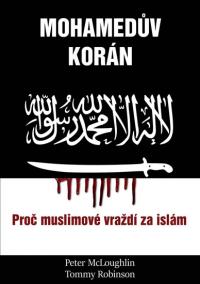 Mohamedův korán - Proč muslimové vraždí