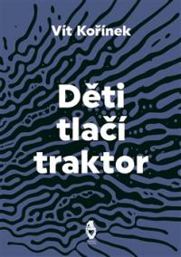 Děti tlačí traktor