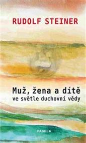 Muž, žena a dítě ve světle duchovní vědy