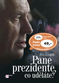 Pane prezidente, co uděláte?