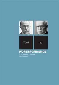 Korespondence - T.G. Masaryk - Slované, svazek jižní Slované