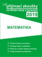 Tvoje přijímací zkoušky 2019 na střední školy a gymnázia: MATEMATIKA