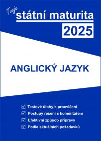 Tvoje státní maturita 2025 - Anglický jazyk