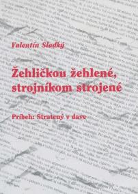 Žehličkou žehlené strojníkom strojené