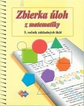 Zbierka úloh z matematika pre 5. ročník základných škôl (pre sluchovo postihnutých)