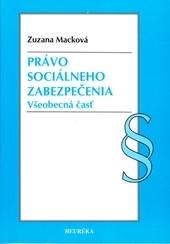 Právo sociálneho zabezpečenia. Všeobecná časť