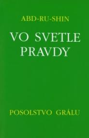 Vo svetle pravdy - Posolstvo Grálu (III.zväzok) - 2.vydanie