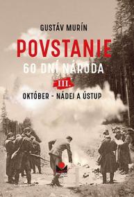 Povstanie - 60 dní národa: III. Október - Nádej a ústup