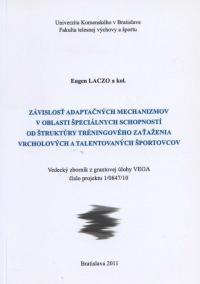 Závislosť adaptačných mechanizmov v oblasti špeciálnych schopností od štruktúry tréningového zaťažen