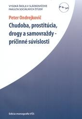 Chudoba, prostitúcia, drogy a samovraždy – príčinné súvislosti