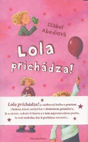 Lola prichádza!