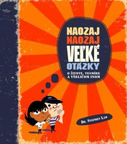 Naozaj naozaj veľké otázky o živote, vesmíre a všeličom inom