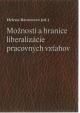 Možnosti a hranice liberalizácie pracovných vzťahov
