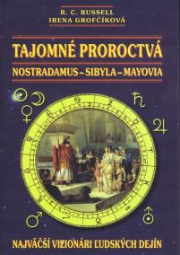 Tajomné proroctvá, Nostradanus-Sybila-Mayovia