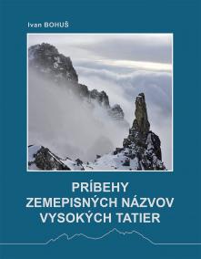 Príbehy zemepisných názvov Vysokých Tatier