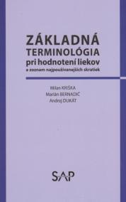 ZÁKLADNÁ TERMINOLÓGIA pri hodnotení liekov a zoznam najpoužívanejších skratiek