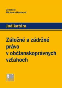 Záložné a zádržné právo v občianskoprávnych vzťahoch