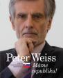 Peter Weiss - Máme republiku ! Eseje o slovenskej štátnosti