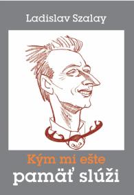 Kým mi ešte pamäť slúži