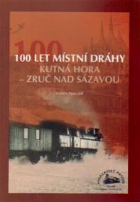 100 let místní dráhy Kutná Hora - Zruč nad Sázavou