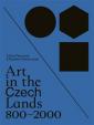 Art in the Czech Lands 800 - 2000