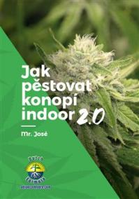 Jak pěstovat konopí indoor 2.0