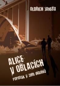 Alice v oblacích aneb Poprask v zemi indiánů