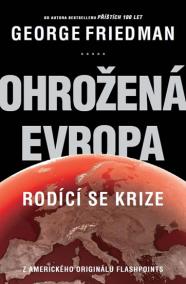 Ohrožená Evropa - Rodící se krize