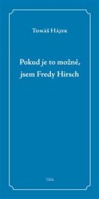 Pokud je to možné, jsem Fredy Hirsch