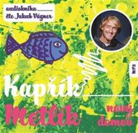 Kapřík Metlík nový domov - CD (Čte Jakub Vágner)