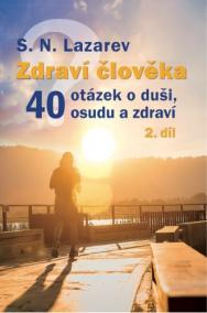 Zdraví člověka - 40 otázek o duši, osudu a zdraví 2.díl