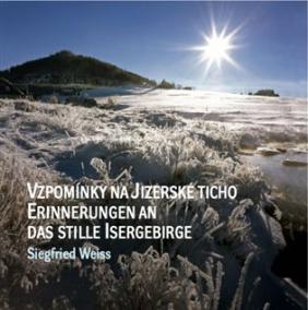 Vzpomi´nky na jizerske´ ticho / Erinnerungen an das stille isergebirge