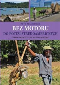 Bez motoru do potíží středoamerických