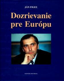 Dozrievanie pre Európu