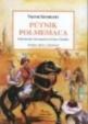 Pútnik polmesiaca: podivuhodné dobrodružstvá Evliyu Čelebiho