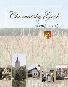 Chorvátsky Grob – návraty a cesty