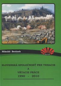 Slovenská spoločnosť pre trhacie a vŕtacie práce 1990-2010