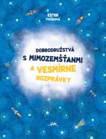 Dobrodružstvá s mimozemšťanmi a Vesmírne rozprávky