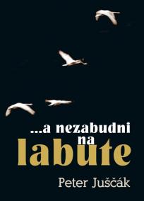 ...a nezabudni na labute