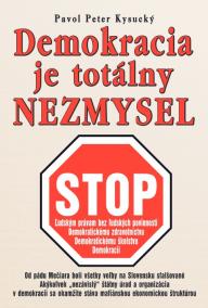 Demokracia je totálny nezmysel